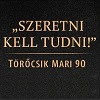 Törőcsik Mari 90 EMLÉKEST
